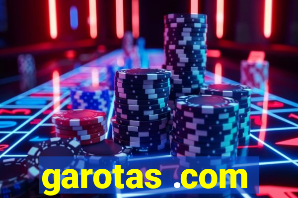 garotas .com